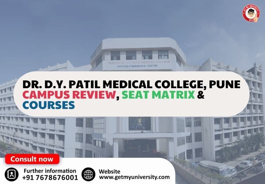 Dr. D.Y. Patil Medical College, Pune Campus Review, Seat Matrix & Courses