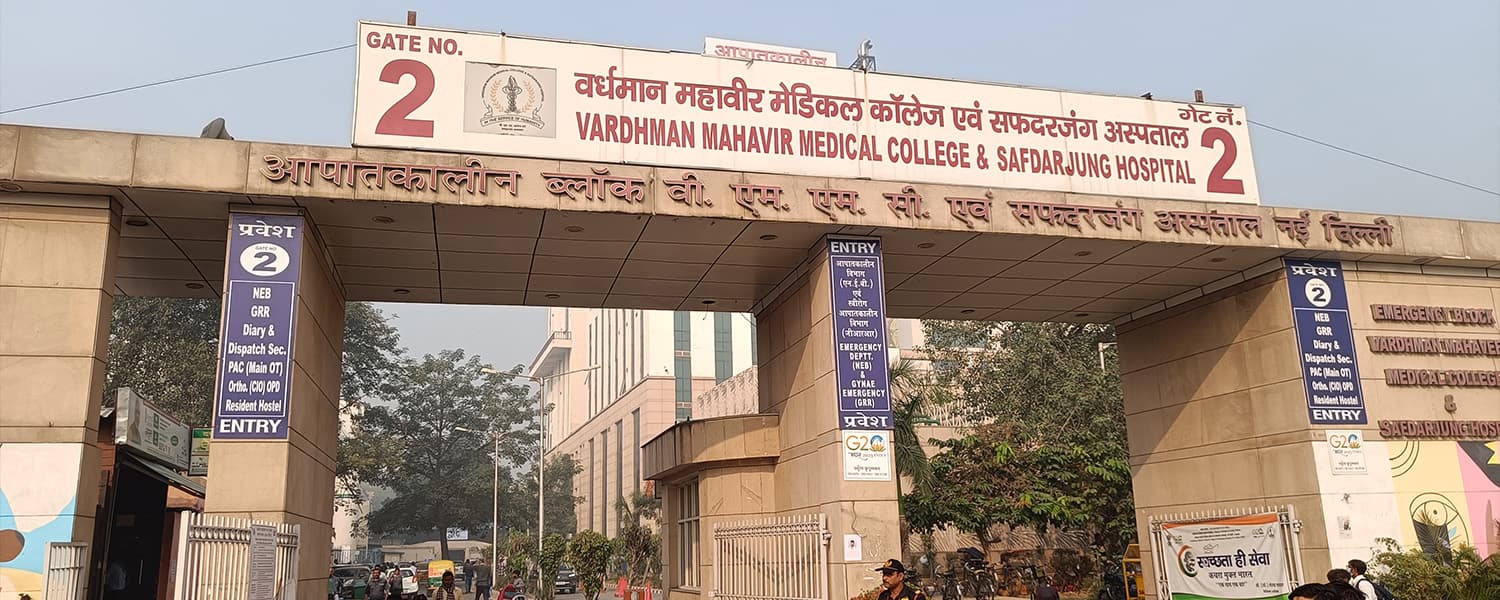 Vardhman Mahavir Medical College & Safdarjung Hospital, Delhi
