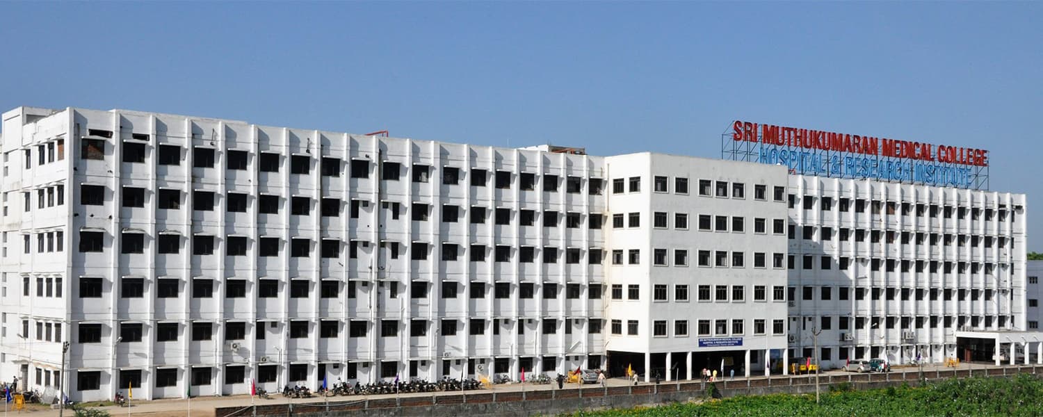 Sri Muthukumaran Medical College, Chennai